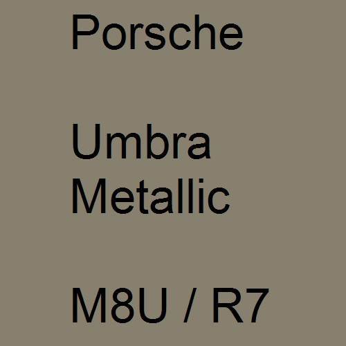 Porsche, Umbra Metallic, M8U / R7.